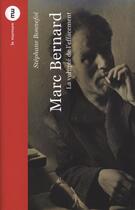 Couverture du livre « Marc bernard la volupte de l'effacement » de Stephane Bonnefoi aux éditions Du Murmure