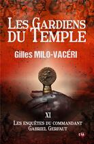 Couverture du livre « Les Gardiens du Temple » de Gilles Milo-Vaceri aux éditions Editions Du 38