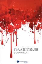 Couverture du livre « L'orange sanguine » de Laurent Freour aux éditions Incartade(s)