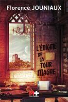 Couverture du livre « L'énigme de la tour Magne » de Florence Jouniaux aux éditions M+ Editions