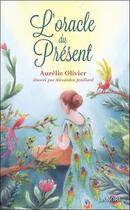 Couverture du livre « L'oracle du présent coffret » de Aurelie Olivier et Alexandra Jeuillard aux éditions Lanore