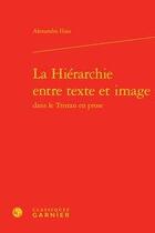 Couverture du livre « La hiérarchie entre texte et image dans le Tristan en prose » de Alexandra Ilina aux éditions Classiques Garnier