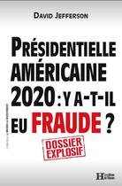 Couverture du livre « Présidentielle américaine 2020 : y a t-il eu fraude ? » de David Jefferson aux éditions Les Editions De L'histoire