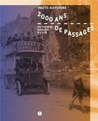 Couverture du livre « 2000 ans de passages : du chemin gaulois à l'A75 » de France Harvois aux éditions Libel