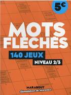 Couverture du livre « Cahier de jeux mots fleches » de  aux éditions Marabout