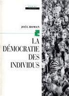 Couverture du livre « La Démocratie des individus » de Joel Roman aux éditions Calmann-levy