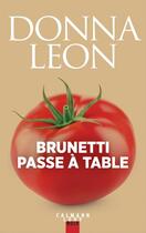 Couverture du livre « Brunetti passe à table » de Donna Leon et Roberta Pianaro aux éditions Calmann-levy