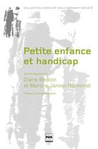 Couverture du livre « Petite enfance et handicap » de Martine Janner-Raimondi et Diane Bedoin aux éditions Pu De Grenoble