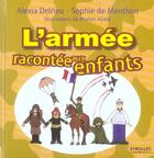 Couverture du livre « L'armee racontee aux enfants » de Menthon/Delrieu aux éditions Organisation