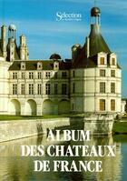 Couverture du livre « Album des chateaux de france » de  aux éditions Selection Du Reader's Digest