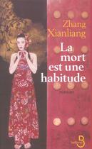 Couverture du livre « La mort est une habitude » de Xanliang Zuang aux éditions Belfond