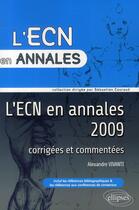 Couverture du livre « L'ECN en annales (édition 2009) » de Alexandre Vivanti aux éditions Ellipses