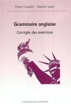 Couverture du livre « Grammaire anglaise - corriges des exercices » de Editions De L'Ecole aux éditions Ecole Polytechnique