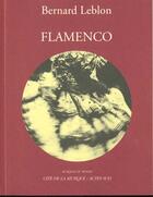 Couverture du livre « Flamenco - illustrations, noir et blanc » de Bernard Leblon aux éditions Actes Sud