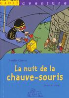 Couverture du livre « La Nuit De La Chauve-Souris » de Louis Alloing et Amelie Cantin aux éditions Milan