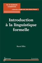 Couverture du livre « Introduction à la linguistique formelle » de Raoul Blin aux éditions Hermes Science Publications