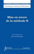 Couverture du livre « Mise en oeuvre de la méthode B » de Jean-Charles Pomerol aux éditions Hermes Science Publications