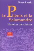 Couverture du livre « Le phenix et la salamandre » de Pierre Laszlo aux éditions Le Pommier