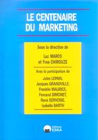 Couverture du livre « Centenaire du marketing (le) » de Chirouze aux éditions Eska