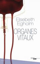 Couverture du livre « Organes vitaux » de Elsebeth Egholm aux éditions Cherche Midi