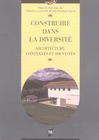 Couverture du livre « Construire dans la diversite. architecture contextes et identites » de Pur aux éditions Pu De Rennes