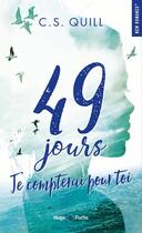 Couverture du livre « 49 jours, je compterai pour toi » de Quill C. S. aux éditions Hugo Poche