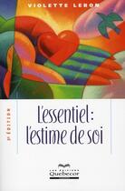 Couverture du livre « L'essentiel : l'estime de soi (3e édition) » de Violette Lebon aux éditions Quebecor