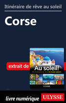 Couverture du livre « Itinéraire de rêve au soleil - Corse » de  aux éditions Ulysse