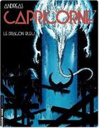 Couverture du livre « Capricorne Tome 7 : le dragon bleu » de Andreas aux éditions Lombard