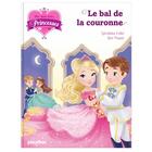 Couverture du livre « Une, deux, trois... princesses Tome 13 : au bal de la couronne » de Geraldine Collet et Line Paquet aux éditions Play Bac