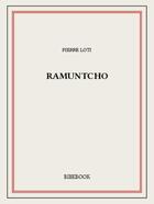 Couverture du livre « Ramuntcho » de Pierre Loti aux éditions Bibebook