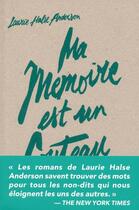 Couverture du livre « Ma mémoire est un couteau » de Laurie Halse Anderson aux éditions La Belle Colere