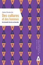 Couverture du livre « Des cultures et des hommes ; une humanité riche de ses diversités » de Amine Boukerche aux éditions Apogee