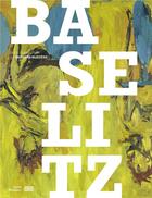 Couverture du livre « Baselitz catalogue de l'exposition » de Bernard Blistene aux éditions Centre Pompidou