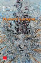 Couverture du livre « Honoré Laragne » de Remi Karnauch aux éditions H&o