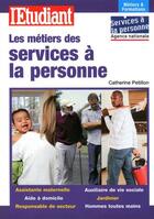 Couverture du livre « Les métiers des services à la personne » de Catherine Petillon aux éditions L'etudiant