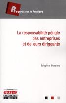 Couverture du livre « La responsabilité pénale des entreprises et de leurs dirigeants » de Brigitte Pereira aux éditions Ems