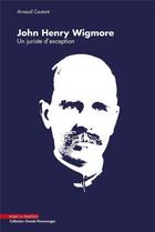 Couverture du livre « John Henry Wigmore : un juriste d'exception » de Arnaud Coutant aux éditions Mare & Martin
