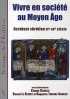 Couverture du livre « Vivre en société au Moyen Age ; Occident chrétien VI-XV siècle » de  aux éditions Pu De Provence
