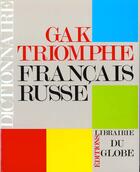 Couverture du livre « Dictionnaire Francais Russe » de Gak aux éditions Le Globe