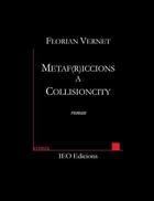 Couverture du livre « Metaf(r)iccions a Collisioncity » de Florian Vernet aux éditions Institut D'etudes Occitanes