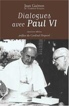 Couverture du livre « Dialogues avec Paul VI (2e edition) » de Jean Guitton et Paul Vi aux éditions Francois-xavier De Guibert