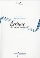 Couverture du livre « Ecritures de soi et autorite » de Castellani aux éditions Pu Francois Rabelais