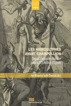 Couverture du livre « Les hiéroglyphes avant Champollion » de Jean Winand et Gaelle Chantrain aux éditions Pulg