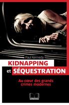 Couverture du livre « Kidnapping et séquestrations » de Paul Kennedy aux éditions Pages Ouvertes