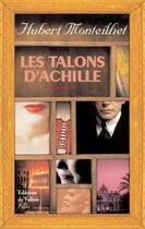 Couverture du livre « Les talons d'Achille » de Hubert Monteilhet aux éditions Fallois