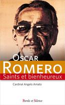 Couverture du livre « Oscar Romero » de Angelo Amato aux éditions Parole Et Silence
