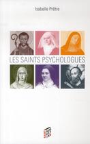 Couverture du livre « Les saints psychologues » de Isabelle Pretre aux éditions Saint Augustin
