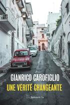 Couverture du livre « Une verité changeante » de Gianrico Carofiglio aux éditions Slatkine Et Cie
