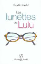 Couverture du livre « Les lunettes de lulu » de  aux éditions Stanke Alexandre